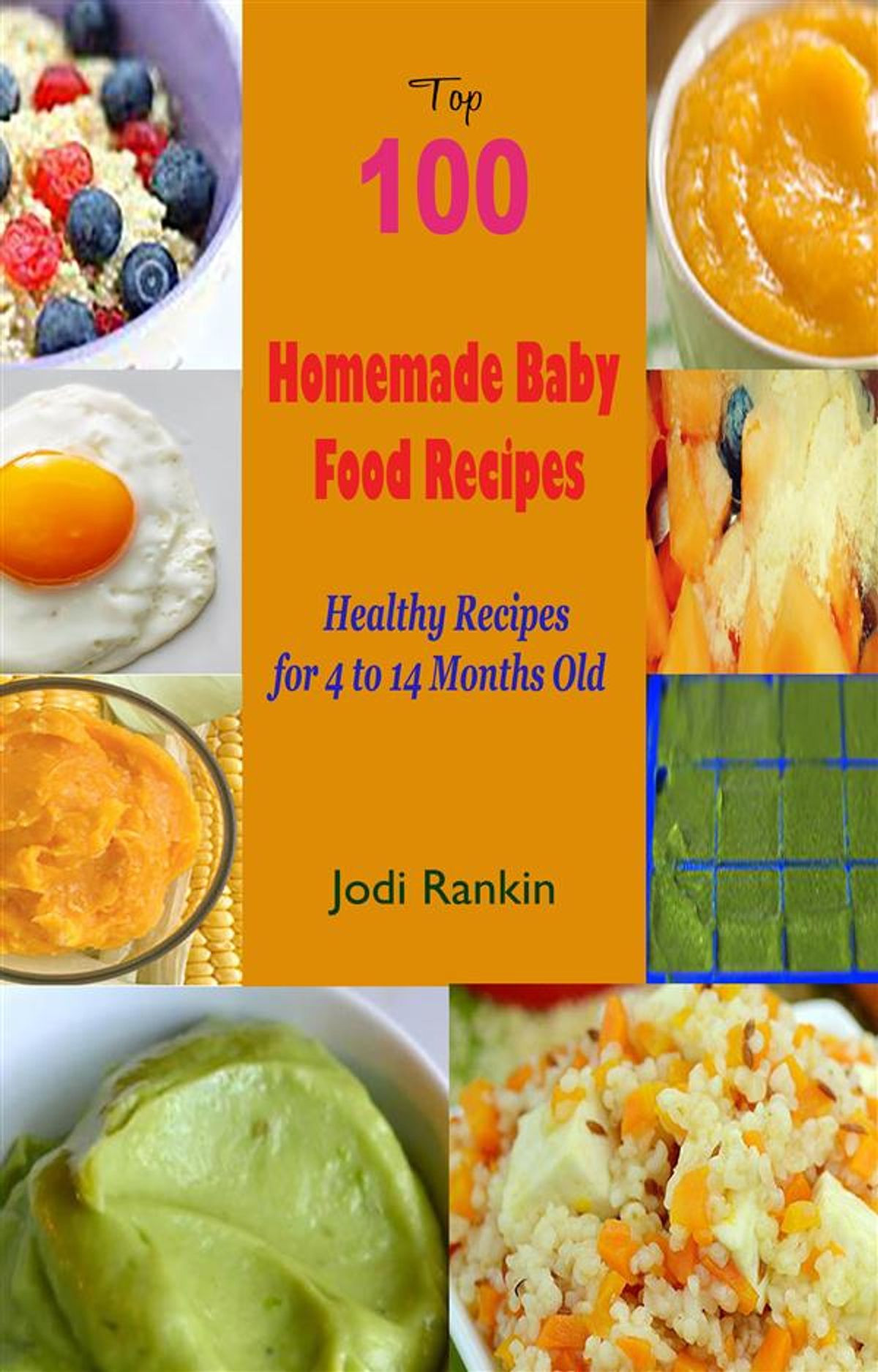 4 Month Old Baby Food Recipes
 Top 100 Homemade Baby Food Recipes Healthy Recipes for 4