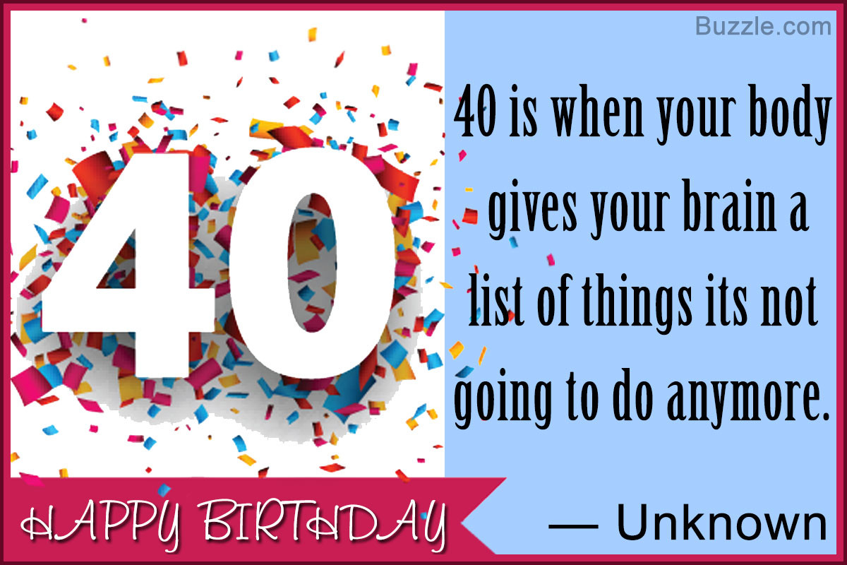 40Th Birthday Quotes
 40th Birthday Quotes Packed With Humor and Wit Birthday
