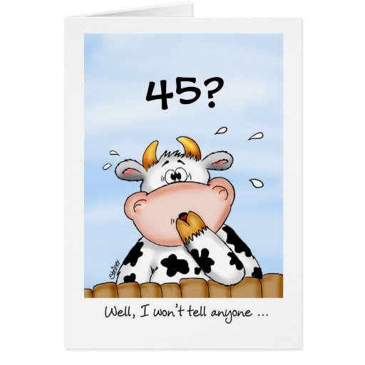 45th Birthday Quotes
 45th Birthday Humorous Card with surprised cow