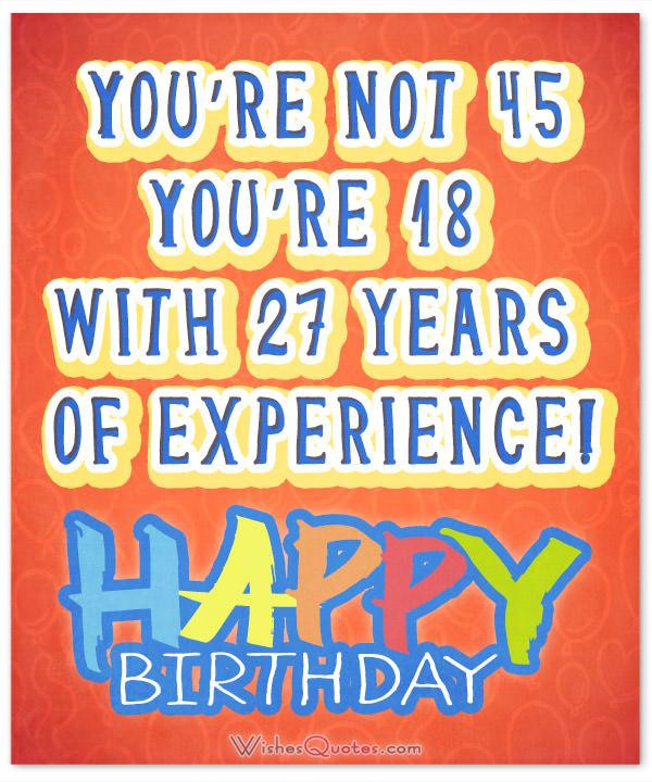 45th Birthday Quotes
 Fun and Friendly 45th Birthday Wishes By WishesQuotes