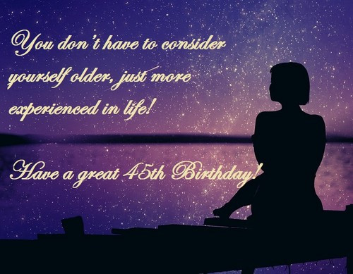 45th Birthday Quotes
 Happy 45th Birthday Wishes