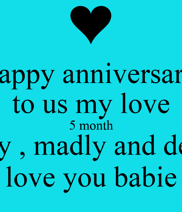 5 Month Anniversary Quotes
 e Month Dating Quotes QuotesGram