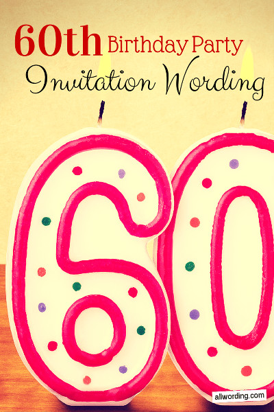 60th Birthday Invitation Wording
 60th Birthday Invitation Wording AllWording