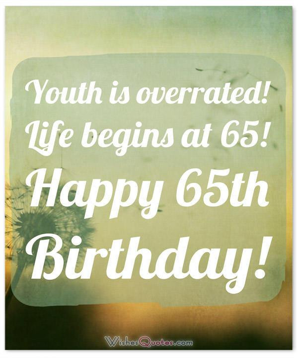 65Th Birthday Quotes
 65th Birthday Wishes and Amazing Birthday Card Messages
