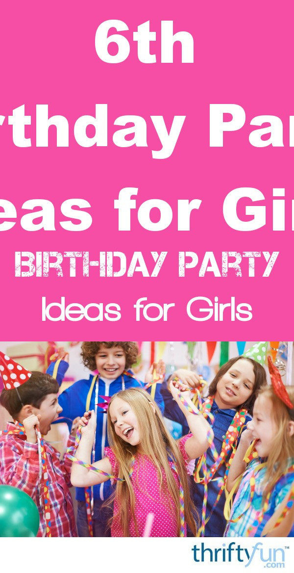6th Birthday Party Ideas
 6th Birthday Party Ideas for Girls
