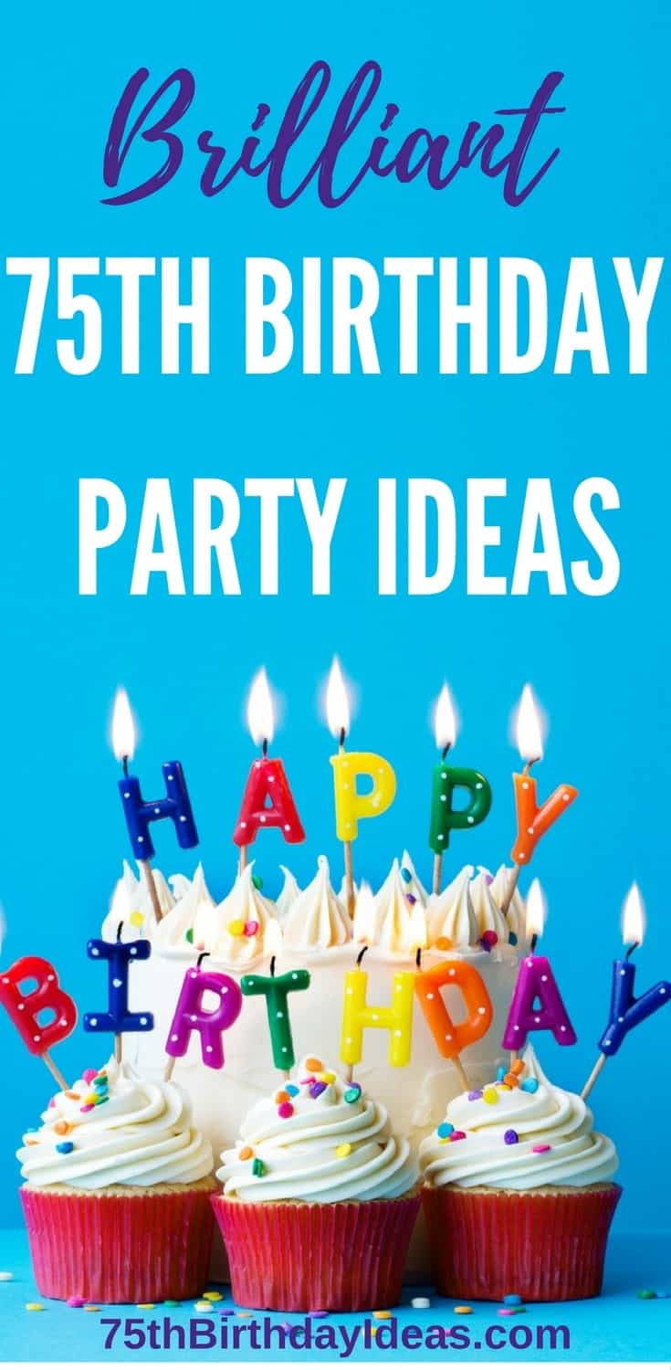 75Th Birthday Gift Ideas For A Man
 75th Birthday Party Ideas
