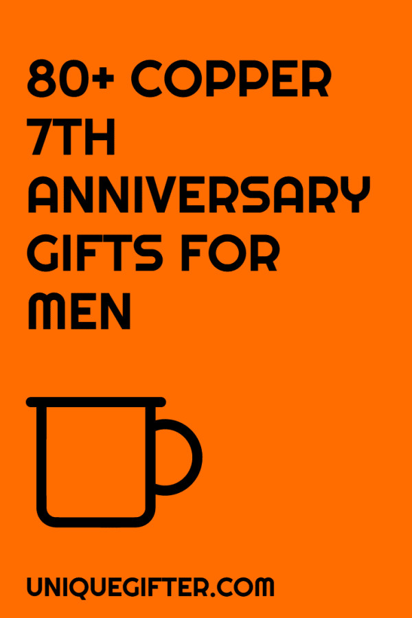 7Th Anniversary Gift Ideas For Him
 80 Copper 7th Anniversary Gifts for Him Unique Gifter