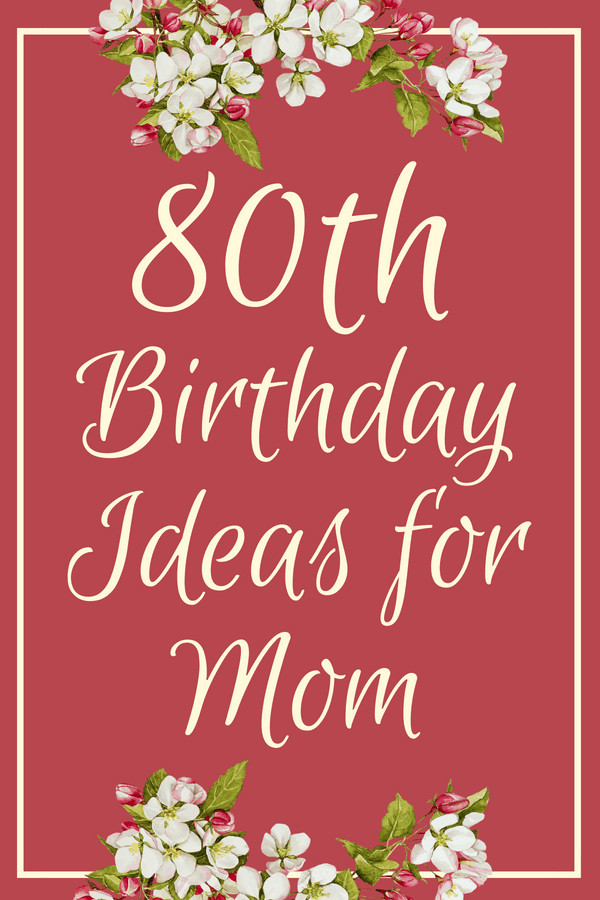 80Th Birthday Gift Ideas
 80th Birthday Gift Ideas for Mom Top 25 Birthday Gifts 2020