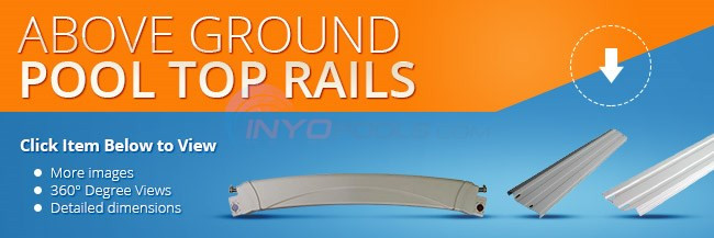 Above Ground Pool Rails
 Ground Pool Top Rails Parts INYOPools