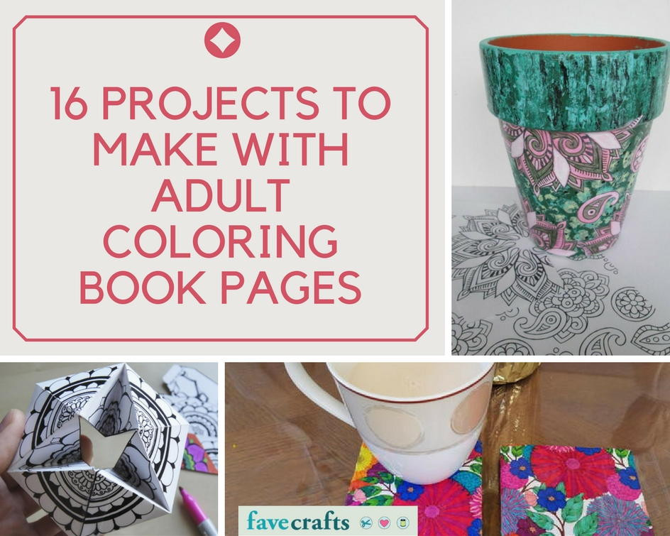 Adult Craft Projects
 16 Projects to Make with Adult Coloring Book Pages