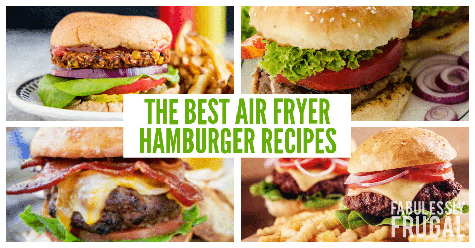 Air Fryer Hamburgers
 15 of the Best Air Fryer Hamburger Recipes Recipes