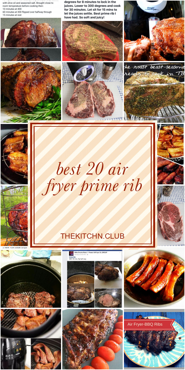 Air Fryer Prime Rib
 Best 20 Air Fryer Prime Rib Best Round Up Recipe Collections