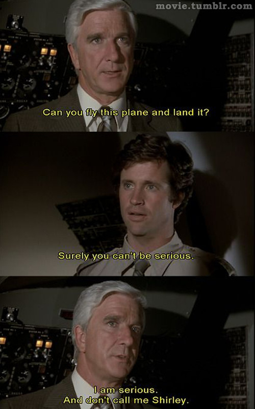Airplane Funny Quotes
 LOL Movie Quote movie quotes airplane funny movie quotes