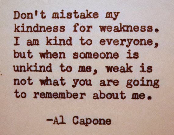 Al Capone Quote Kindness
 Quotes about Al Capone 46 quotes
