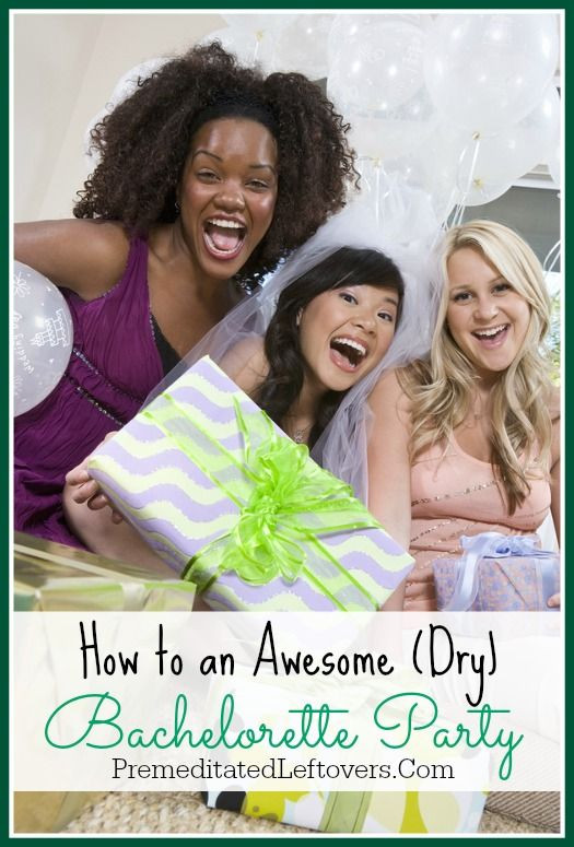 Alcohol Free Bachelorette Party Ideas
 How to Host an Awesome Dry Bachelorette Party Tips for