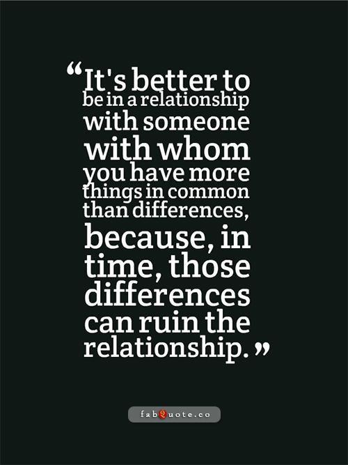 Alcohol Ruins Relationships Quotes
 Differences can ruin a relationship quote Collection