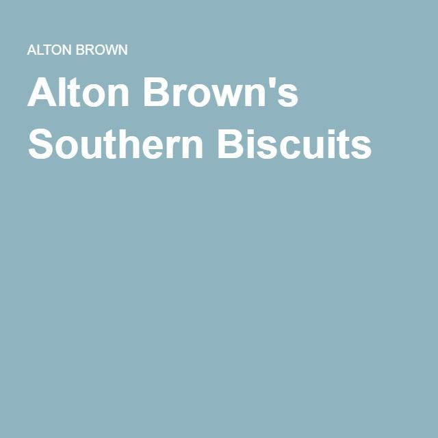 Alton Brown Onion Dip
 Alton Brown s Southern Biscuits