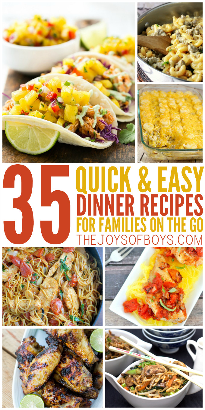 Amazing Dinner Ideas
 35 Quick and Easy Dinner Recipes for the Family on the Go
