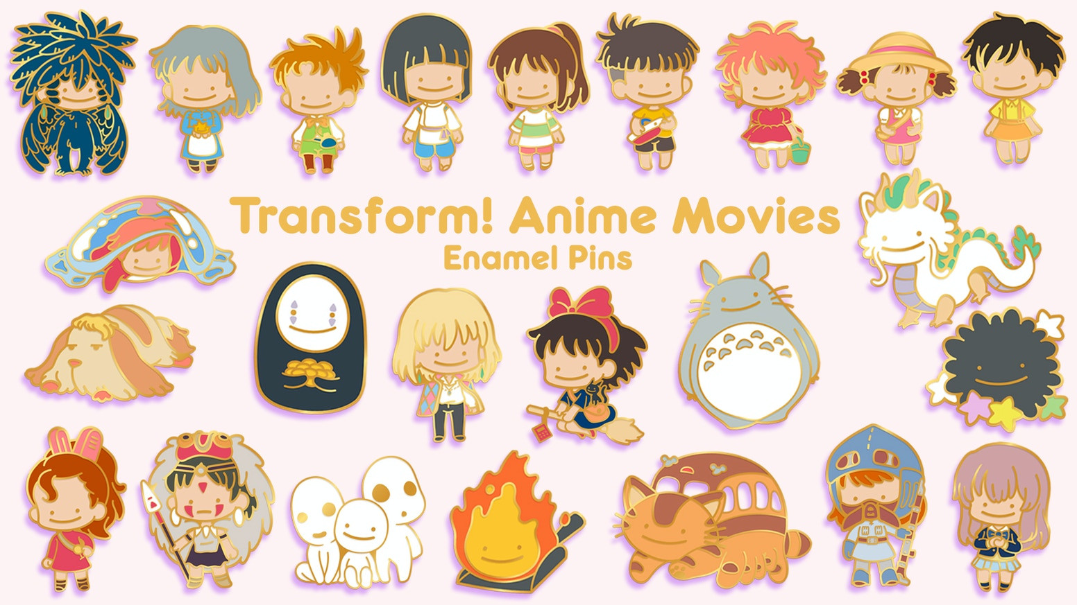 Anime Pins
 Transform Anime Movie Parody Enamel Pins all unlocked