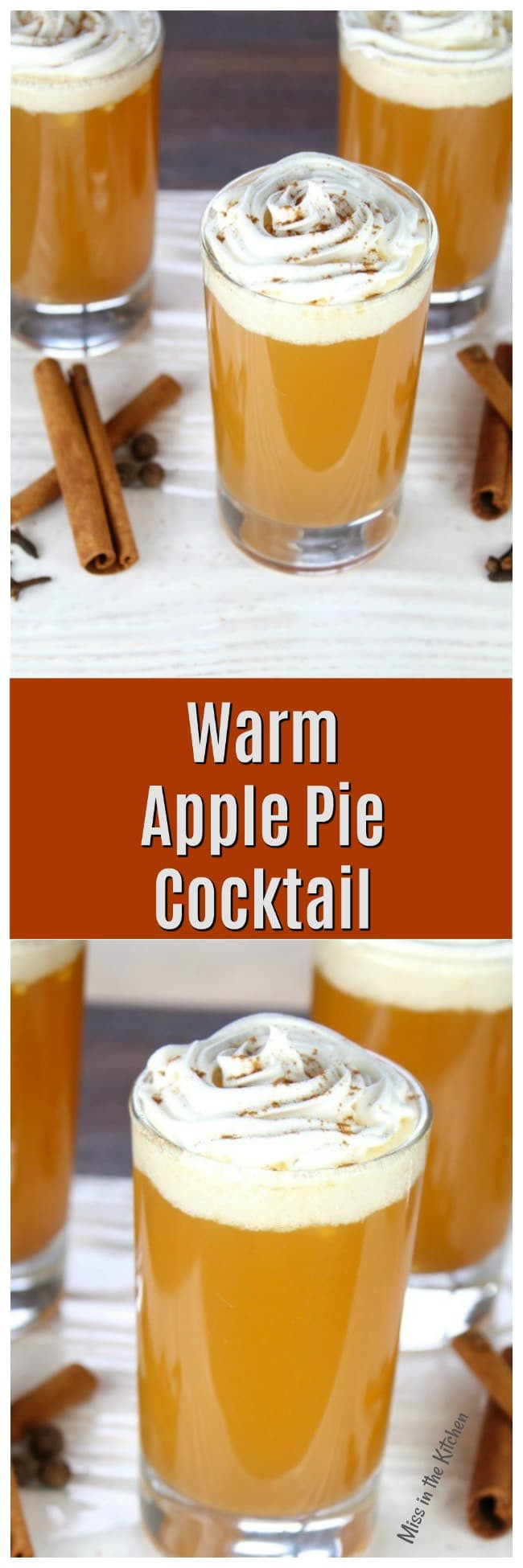 Apple Pie Cocktail
 Warm Apple Pie Cocktail Miss in the Kitchen
