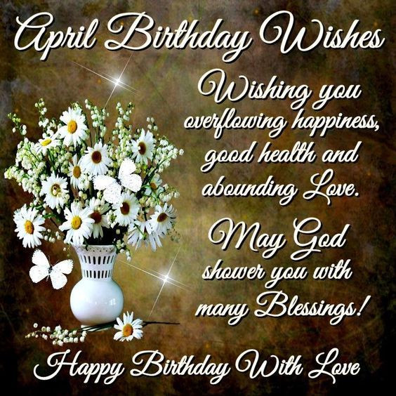April Birthday Quotes
 April Birthday Wishes s and for