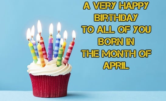 April Birthday Quotes
 30 Latest April Birthday Wishes Quotes Messages Cards