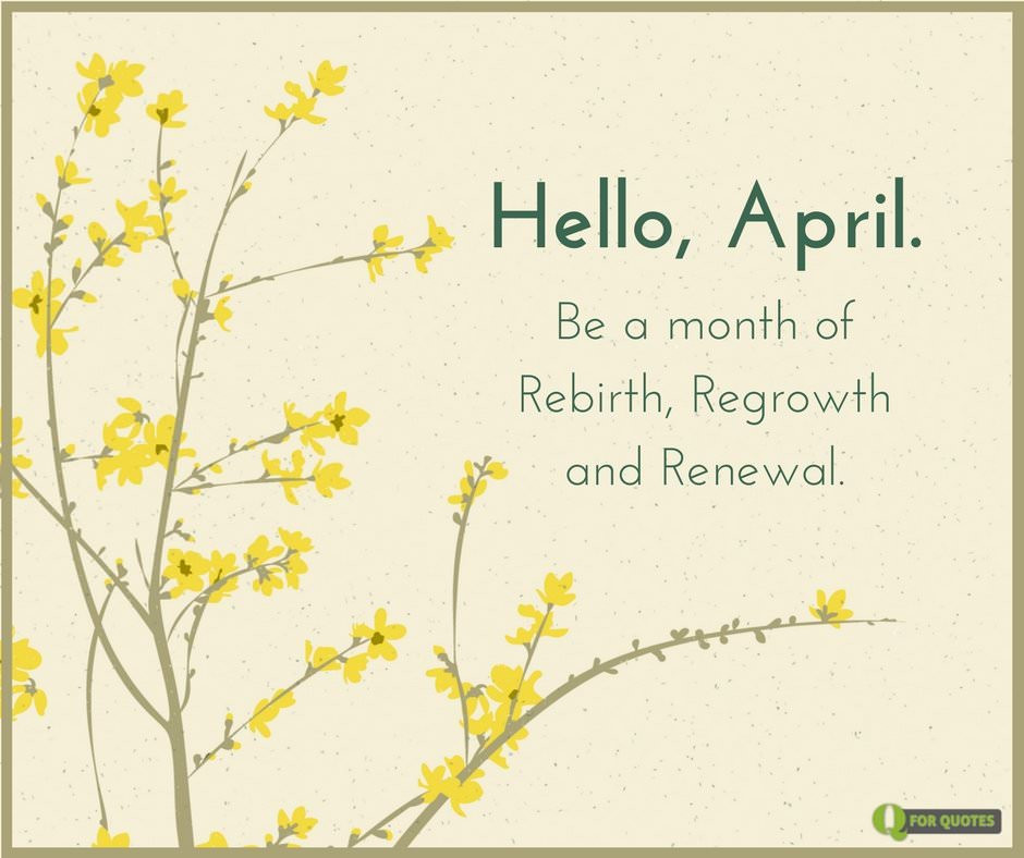 April Birthday Quotes
 Hello April