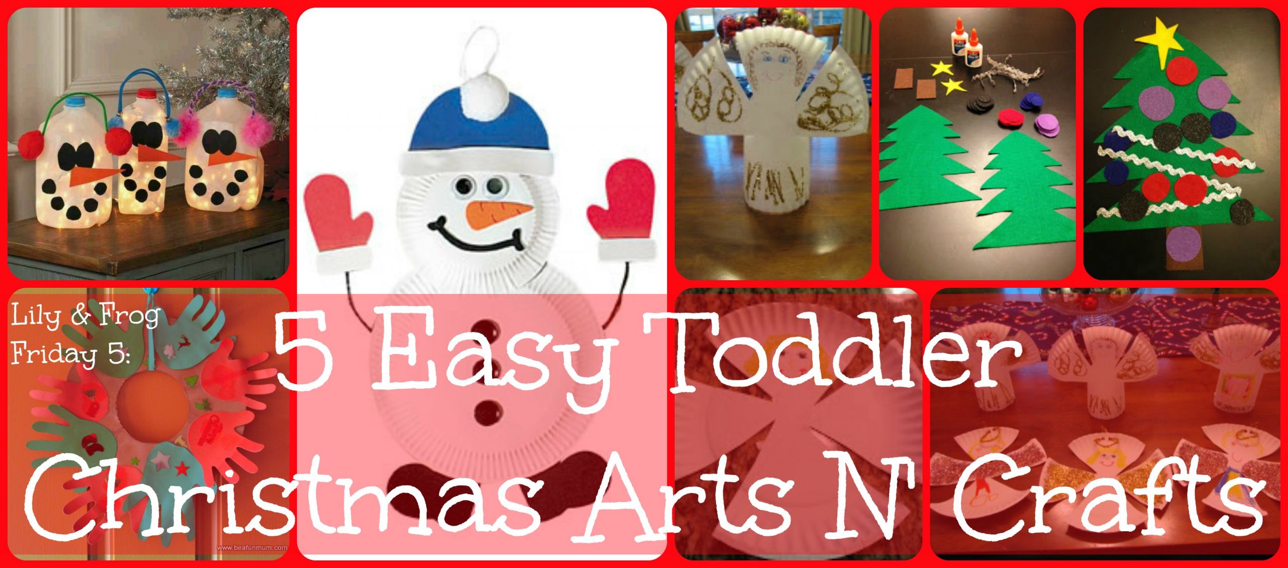 Art N Crafts For Toddlers
 Lily & Frog Friday 5 5 Easy Toddler Christmas Arts N