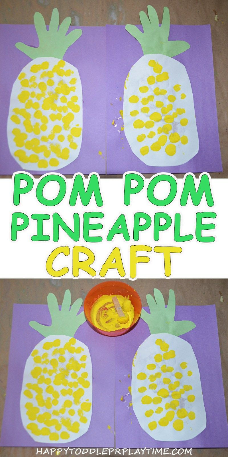 Arts &amp; Crafts For Toddlers
 Pom Pom Painted Pineapple Craft