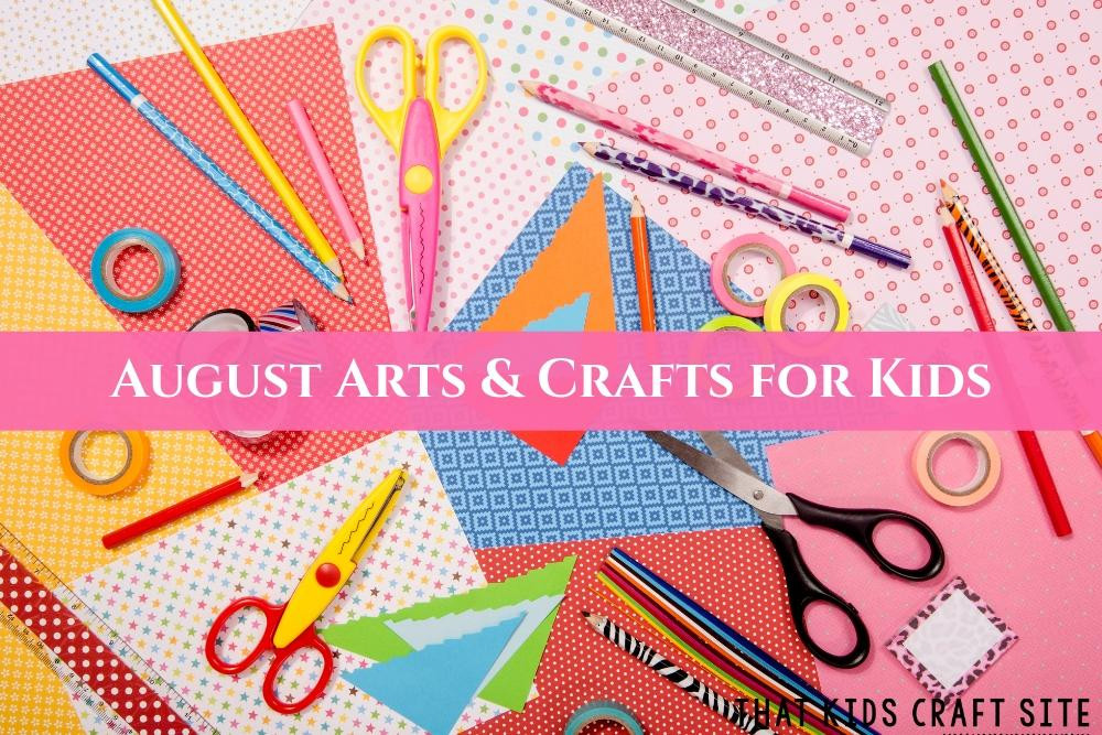 August Crafts For Toddlers
 Awesome August Crafts for Kids That Kids Craft Site