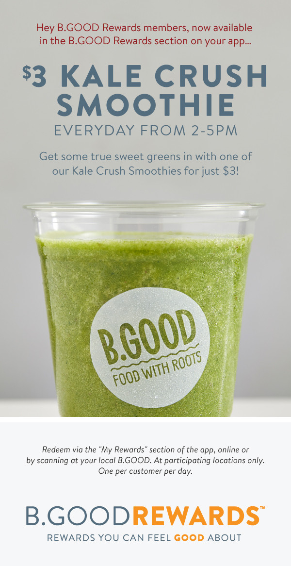 B Good Smoothies
 B GOOD App Coupon $3 Kale Crush Smoothies