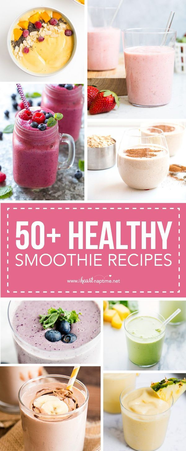 B Good Smoothies
 50 of the BEST Healthy Smoothies I Heart Naptime