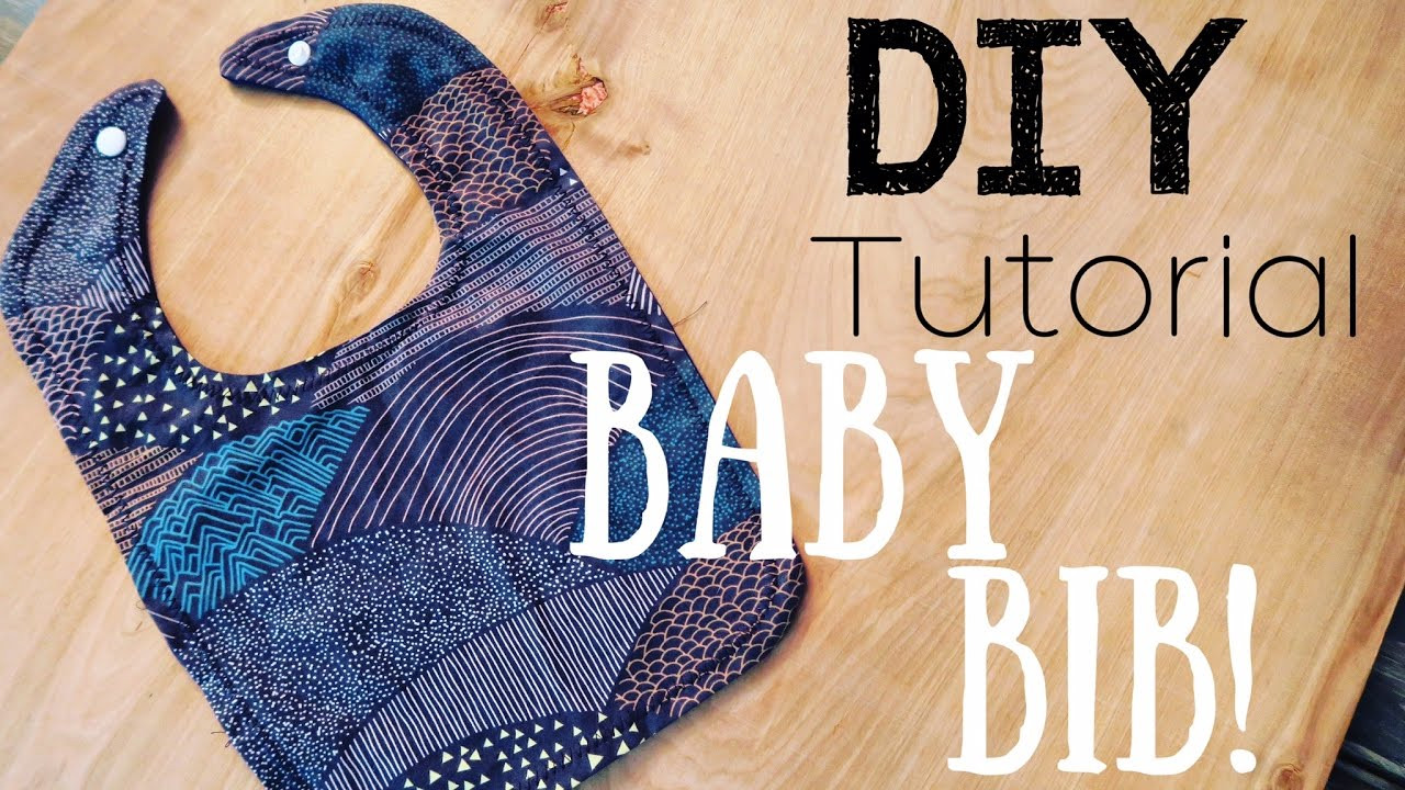 Baby Bib DIY
 MAKE YOUR OWN BABY BIBS [DIY TUTORIAL]
