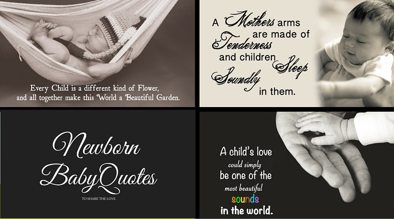 Baby Born Quotes
 37 Newborn Baby Quotes To The Love