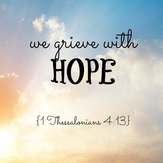 Baby Death Quotes Bible
 Quotes on grief Hope and 1 thessalonians on Pinterest