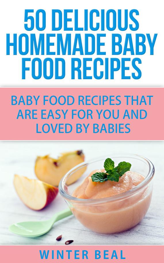 Baby Snacks Recipes
 50 Delicious Homemade Baby Food Recipes Baby Food Recipes