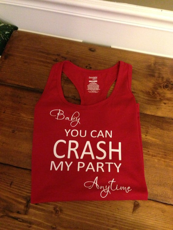 Baby You Can Crash My Party Anytime
 Red Racerback Tank T Shirt Baby You Can Crash My Party Luke