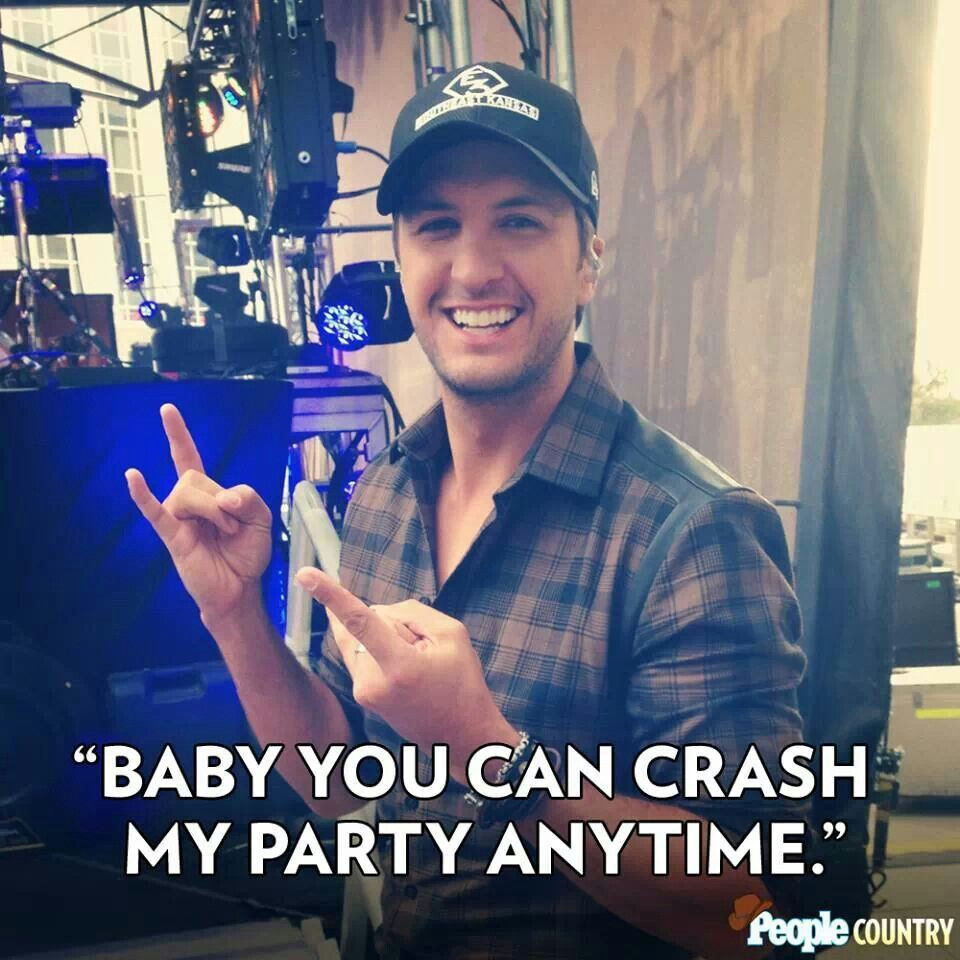 Baby You Can Crash My Party Anytime
 "Baby you can crash my party anytime" LB