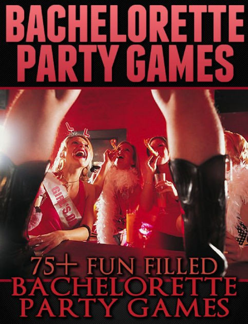 Bachelorette Party Games Ideas
 Bachelorette Party Game Ideas 75 Fun Filled Bachelorette