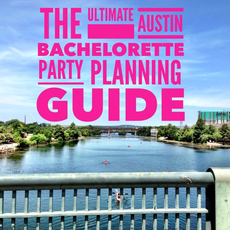 Bachelorette Party Ideas Austin
 The Ultimate Austin Bachelorette Party Planning Guide