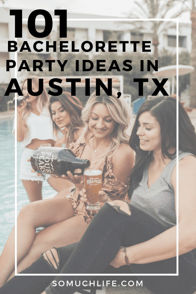 Bachelorette Party Ideas Austin
 101 Austin Bachelorette Party Ideas So Much Life