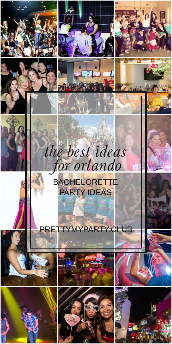 Bachelorette Party Ideas In Orlando
 Bachelorette Party Ideas Archives Best Party Ideas