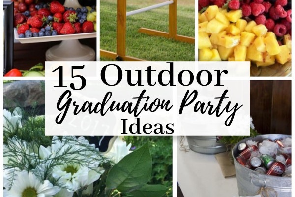 Backyard Graduation Party Menu Ideas
 15 Outdoor Graduation Party Ideas Every Grad Needs To Know
