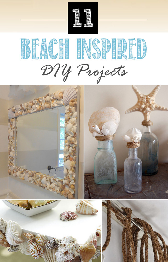 Beach DIY Decor
 11 Beach Inspired DIY Projects for the Home