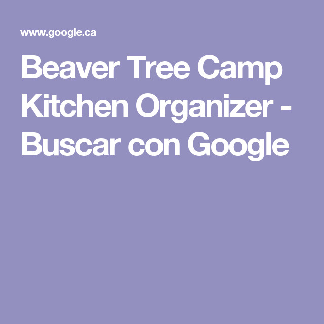 Beaver Tree Camp Kitchen Organizer
 Beaver Tree Camp Kitchen Organizer Buscar con Google