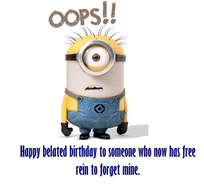 Belated Birthday Wishes Funny
 Funny Happy Belated Birthday Messages