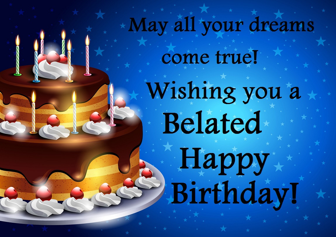 Belated Birthday Wishes Quotes
 Belated Birthday Wishes Greetings & Messages 2017