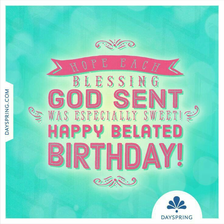 Belated Birthday Wishes Quotes
 58 best BIRTHDAY BELATED images on Pinterest