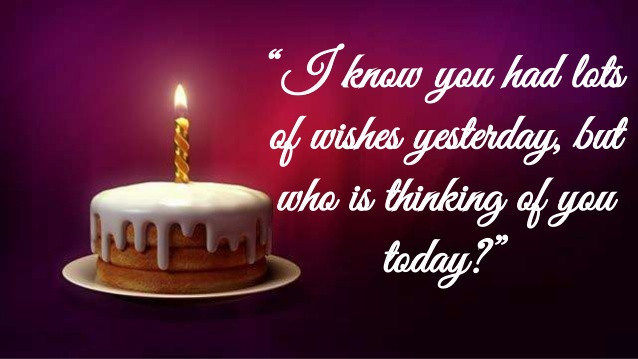 Belated Birthday Wishes Quotes
 Belated Happy Birthday Wishes Quotes