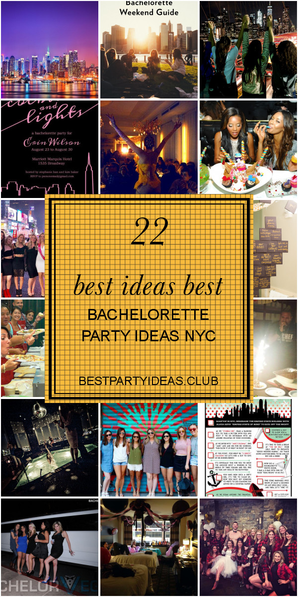 Best Bachelorette Party Ideas Nyc
 22 Best Ideas Best Bachelorette Party Ideas Nyc